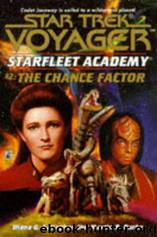 Star Trek: Voyager: Starfleet Academy: The Chance Factor by Diana G. Gallagher & Martin R. Burke