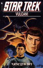 Star Trek: Vulcan! by Kathleen Sky