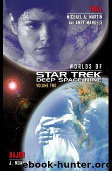 Star Trek: Worlds of Deep Space Nine: Trill & Bajor by Andy Mangels & Michael A. Martin & J. Noah Kym