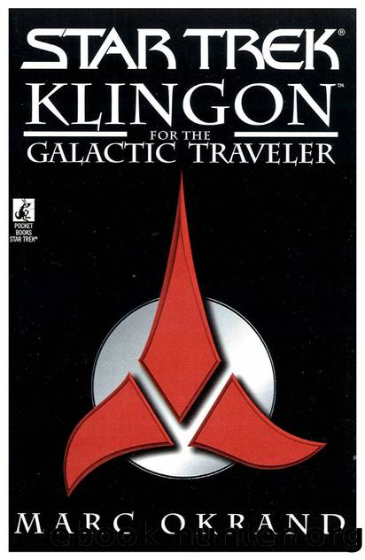 Star TrekÂ® Klingonâ¢ for the Galactic Traveler by Marc Okrand