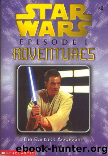 Star Wars - [Episode 1 Adventures 02] - The Bartokk Assassins by Ryder Windham (33 BBY)