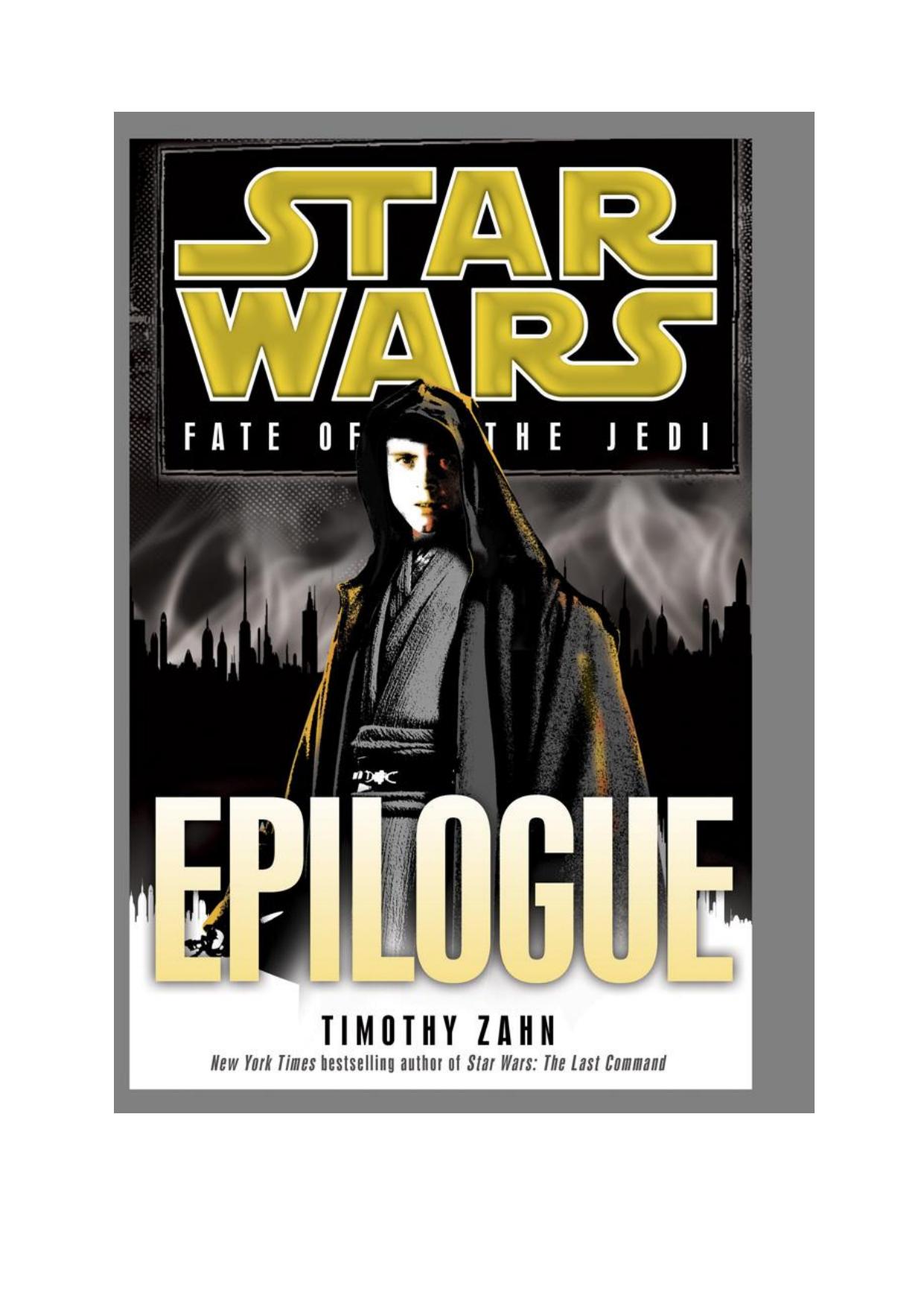 Star Wars - [Fate of the Jedi 10] - Epilogue (April Fools) by Kibble