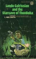 Star Wars - [The Adventures of Lando Calrissian 03] - The Starcave of ThonBoka by L. Neil Smith (4 BBY)