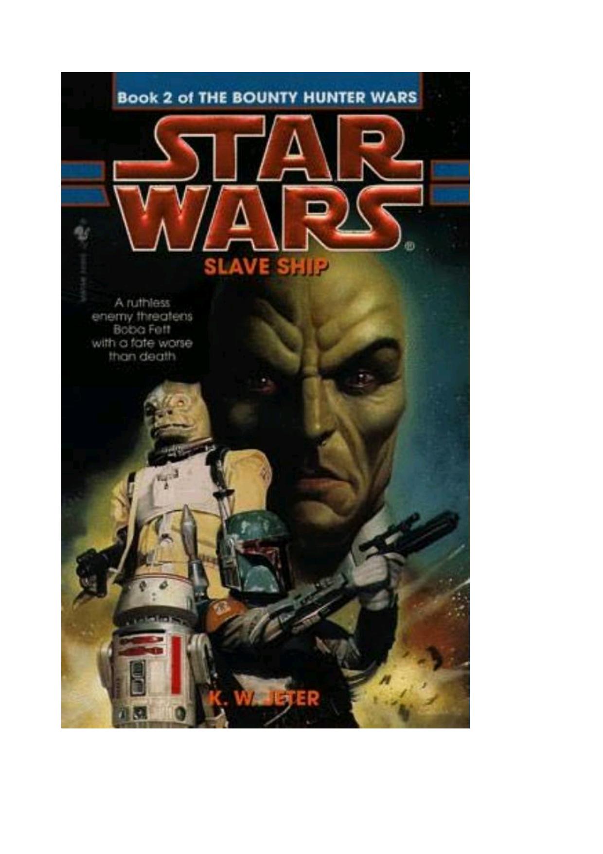 Star Wars - [The Bounty Hunter Wars 02] by Slave Ship (by K W Jeter)