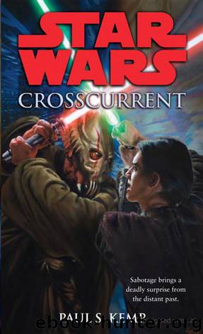 Star Wars - 001 - Crosscurrent by Paul S. Kemp