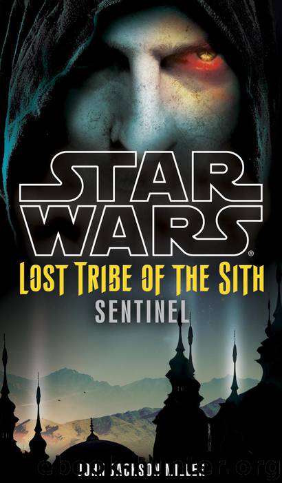 Star Wars - 008 - Lost Tribe of the Sith 6 - Sentinel by John Jackson Miller
