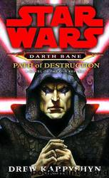 Star Wars - 015 - Darth Bane - Path of Destruction by Drew Karpyshyn