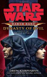 Star Wars - 017 - Darth Bane - Dynasty of Evil by Drew Karpyshyn