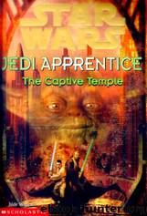 Star Wars - 025 - Jedi Apprentice 07 - The Captive Temple by Jude Watson
