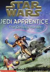 Star Wars - 030 - Jedi Apprentice 11 - The Deadly Hunter by Jude Watson