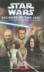 Star Wars - 040 - Secrets of the Jedi by Jude Watson