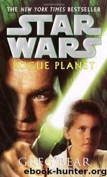 Star Wars - 064 - Rogue Planet by Greg Bear