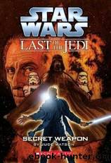 Star Wars - 079 - The Last of the Jedi 07 - Secret Weapon - Jude Watson by Star Wars