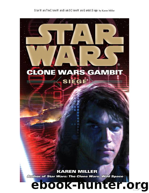 Star Wars - 081c - The Clone Wars 04 - Gambit: Siege - Karen Miller by Siege