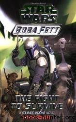 Star Wars - 086 - Boba Fett 01 - The Fight to Survive by Terry Bisson;Peter Bolinger