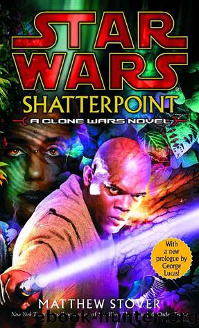 Star Wars - 092 - Shatterpoint by Matthew Woodring Stover