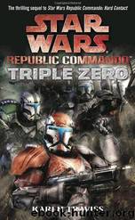 Star Wars - 095 - Republic Commando 02 - Triple Zero by Karen Traviss
