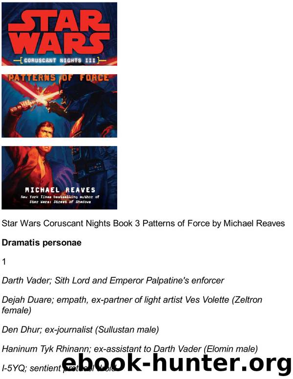 Star Wars - 096 - Coruscant Nights 3 - Patterns of the Force - Michael Reaves by Patterns of the Force