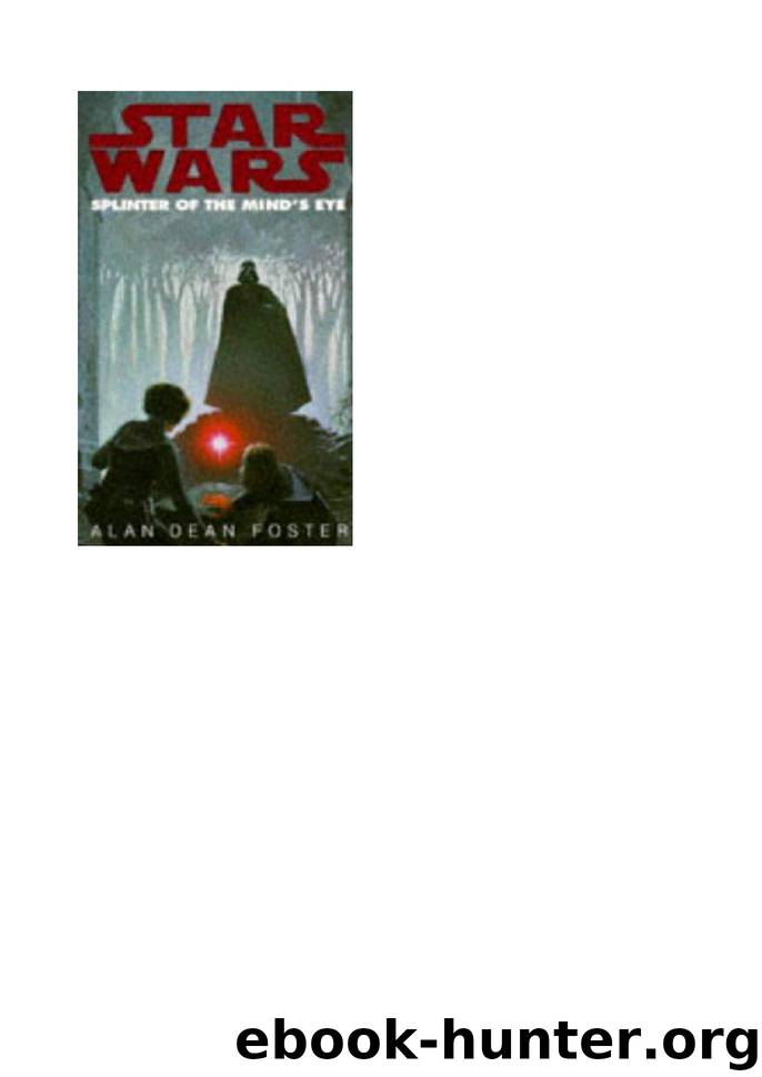 Star Wars - 100 - Splinter of the Mind's Eye - Alan Dean Foster by Star Wars