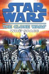Star Wars - 103 - The Clone Wars 01 - Wild Space by Karen Miller