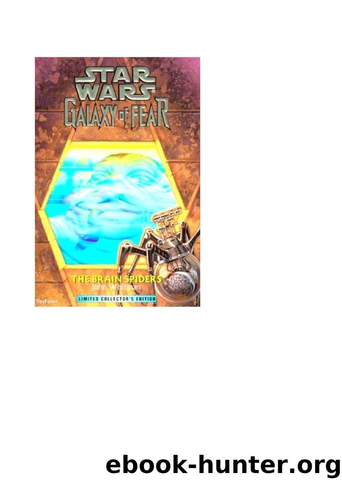 Star Wars - 107 - Galaxy Of Fear 07 - The Brain Spiders - John Whitman by Star Wars