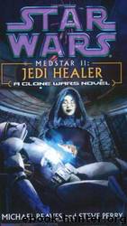 Star Wars - 108 - Medstar 2 - Jedi Healer by Michael Reaves & Steve Perry