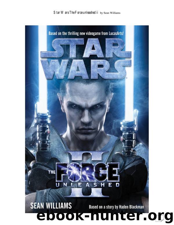 Star Wars - 118 - The Force Unleashed II - Sean Williams by The Force Unleashed II