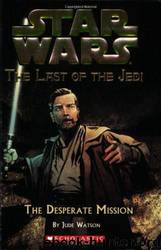 Star Wars - 120 - The Last of the Jedi 01 - The Desperate Mission by Jude Watson