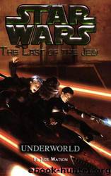 Star Wars - 122 - The Last of the Jedi 03 - Underworld by Jude Watson