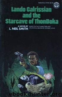 Star Wars - 137 - Lando Calrissian and the Starcave of ThonBoka by L. Neil Smith