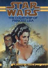 Star Wars - 140 - The Courtship of Princess Leia - Dave Wolverton by Star Wars
