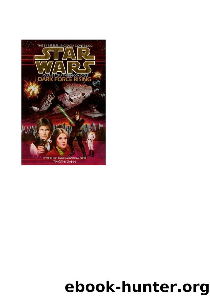 Star Wars - 145 - Thrawn Trilogy 02 - Dark Force Rising - Timothy Zahn by Star Wars