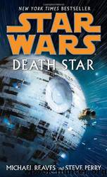 Star Wars - 150 - Death Star by Michael Reaves & Steve Perry