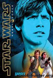 Star Wars - 159 - Rebel Force 1 - Target by Alex Wheeler