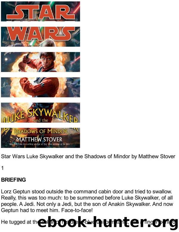 Star Wars - 163 - Luke Skywalker and the Shadows of Mindor - Matthew Stover by Luke Skywalker; the Shadows of Mindor