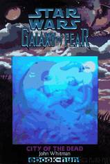 Star Wars - 186 - Galaxy of Fear 02 - City of the Dead by John Whitman