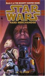 Star Wars - 208 - The Bounty Hunter Wars 03 - Hard Merchandise by K. W. Jeter