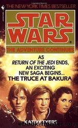 Star Wars - 208 - Truce at Bakura by Kathy Tyers