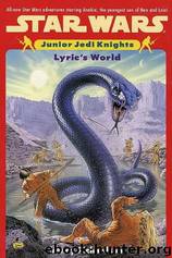 Star Wars - 253 - Junior Jedi Knights 02 - Lyric's World by Nancy Richardson & Nancy Ann Richardson