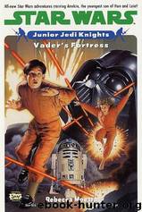 Star Wars - 256 - Junior Jedi Knights 05 - Vader's Fortress by Rebecca Moesta