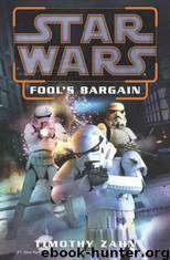 Star Wars - 258 - Fools Bargain by Timothy Zahn