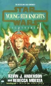 Star Wars - 263 - Young Jedi Knights 04 - Lightsabers by Kevin J. Anderson;Rebecca Moesta