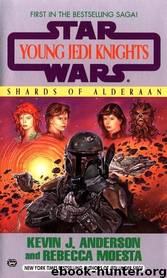 Star Wars - 266 - Young Jedi Knights 07 - Shards of Alderaan by Kevin J. Anderson;Rebecca Moesta