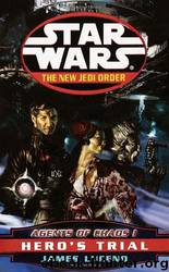 Star Wars - 278 - New Jedi Order 04 - Agents of Chaos 01 - Hero's Trial by James Luceno