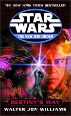 Star Wars - 289 - New Jedi Order 14 - Destiny's Way by Walter Jon Williams