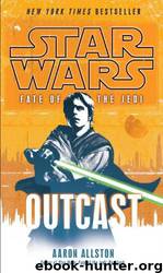 Star Wars - 309 - Fate of the Jedi 01 - Outcast by Aaron Allston