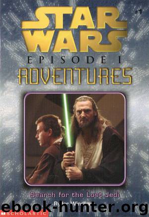 Star Wars - Episode I Adventures 001 - Search for the Lost Jedi by Ryder Windham