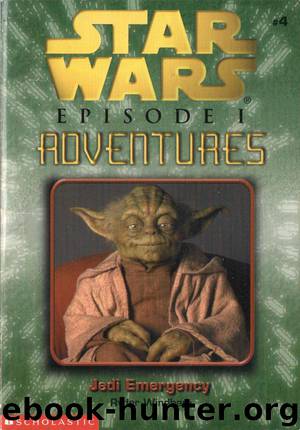Star Wars - Episode I Adventures 004 - Jedi Emergency by Ryder Windham