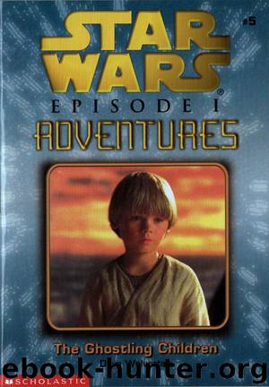 Star Wars - Episode I Adventures 005 - The Ghostling Children by Dave Wolverton