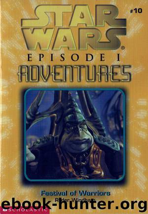 Star Wars - Episode I Adventures 010 - Festival of Warriors by Ryder Windham